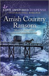 Amish Country Ransom (Love Inspired Suspense) by Mary Alford Paperback Book