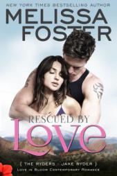 Rescued by Love (Love in Bloom: The Ryders): Jake Ryder by Melissa Foster Paperback Book