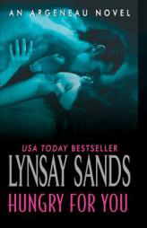 Hungry For You: An Argeneau Novel (Argeneau Novels) by Lynsay Sands Paperback Book