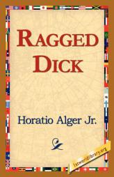 Ragged Dick by Horatio Alger Jr. Paperback Book