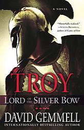 Troy: Lord of the Silver Bow (Troy Trilogy) by David Gemmell Paperback Book