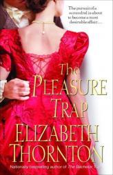 The Pleasure Trap by Elizabeth Thornton Paperback Book