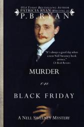 Murder on Black Friday (Nell Sweeney Historical Mystery Series) (Volume 4) by P. B. Ryan Paperback Book