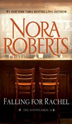 Falling for Rachel (The Stanislaskis) by Nora Roberts Paperback Book