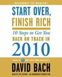 Start Over, Finish Rich: 10 Steps to Get You Back on Track in 2010 by David Bach Paperback Book