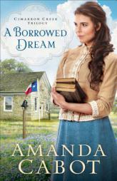 A Borrowed Dream by Amanda Cabot Paperback Book