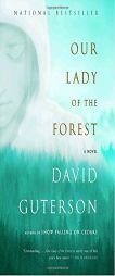 Our Lady of the Forest by David Guterson Paperback Book