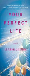 Your Perfect Life by Liz Fenton Paperback Book