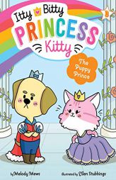 The Puppy Prince (3) (Itty Bitty Princess Kitty) by Melody Mews Paperback Book