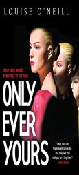 Only Ever Yours by Louise O'Neill Paperback Book