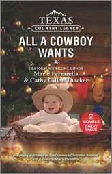 Texas Country Legacy: All a Cowboy Wants by Marie Ferrarella Paperback Book