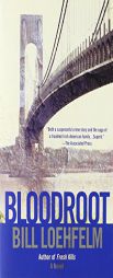 Bloodroot by Bill Loehfelm Paperback Book