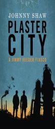 Plaster City by Johnny Shaw Paperback Book