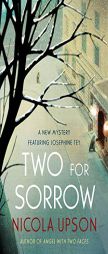 Two for Sorrow: A Mystery Featuring Josephine Tey by Nicola Upson Paperback Book