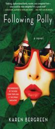 Following Polly by Karen Bergreen Paperback Book