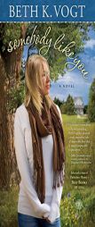 Somebody Like You by Beth K. Vogt Paperback Book