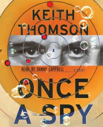 Once A Spy by Keith Thomson Paperback Book