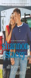 All He Ever Dreamed by Shannon Stacey Paperback Book