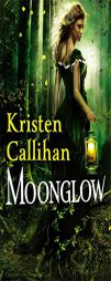 Moonglow by Kristen Callihan Paperback Book