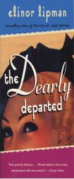 The Dearly Departed by Elinor Lipman Paperback Book