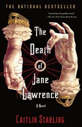 The Death of Jane Lawrence: A Novel by Caitlin Starling Paperback Book