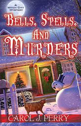 Bells, Spells, and Murders by Carol J. Perry Paperback Book