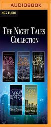 The Night Tales Collection: Night Shift, Night Shadow, Nightshade, Night Smoke, Night Shield by Nora Roberts Paperback Book