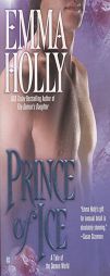 Prince of Ice: A Tale of the Demon World by Emma Holly Paperback Book