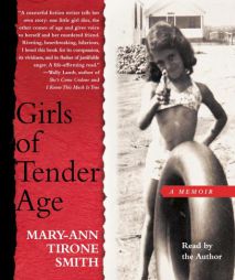 Girls of Tender Age: A Memoir by Mary-anne Tirone Smith Paperback Book