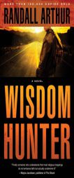 Wisdom Hunter by Randall Arthur Paperback Book