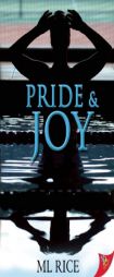 Pride and Joy by M. L. Rice Paperback Book