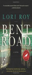 Bent Road by Lori Roy Paperback Book