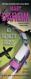 All the Pretty Hearses: A Bed-and-Breakfast Mystery (Bed & Breakfast Mystery) by Mary Daheim Paperback Book