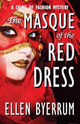 The Masque of the Red Dress (The Crime of Fashion Mysteries) (Volume 11) by Ellen Byerrum Paperback Book