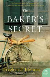 The Baker's Secret by Stephen P. Kiernan Paperback Book