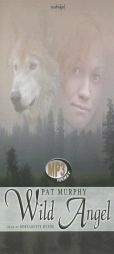 Wild Angel by Pat Murphy Paperback Book