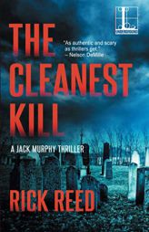 The Cleanest Kill (A Jack Murphy Thriller) by Rick Reed Paperback Book