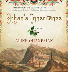 Orhan's Inheritance by Aline Ohanesian Paperback Book