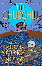 Who's Sorry Now?: A Grace & Favor Mystery (Grace & Favor Mysteries) by Jill Churchill Paperback Book