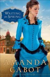 Waiting for Spring by Amanda Cabot Paperback Book