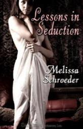 Lessons in Seduction (Once Upon an Accident Book 2) by Melissa Schroeder Paperback Book