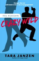 Crazy Wild by Tara Janzen Paperback Book