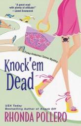 Knock 'Em Dead (Finley Anderson Tanner Mysteries) by Rhonda Pollero Paperback Book