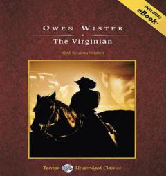 The Virginian: A Horseman of the Plains by Owen Wister Paperback Book