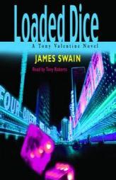 Loaded Dice (Tony Valentine Novels) by James Swain Paperback Book