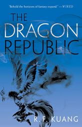 The Dragon Republic (The Poppy War) by R. F. Kuang Paperback Book