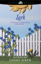 Lark (Bellamy's Blossoms Series, Book 2) by Ginny Aiken Paperback Book