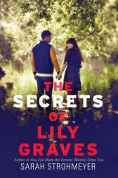 The Secrets of Lily Graves by Sarah Strohmeyer Paperback Book