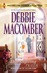 Thanksgiving Prayer: Thanksgiving Prayer\A Handful of Heaven (Harlequin Bestselling Author) by Debbie Macomber Paperback Book