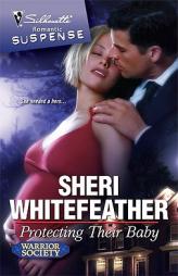 Protecting Their Baby by Sheri WhiteFeather Paperback Book